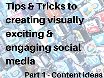 Tips & Tricks to creating visually exciting & engaging social media v4