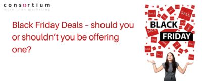 Black Friday Deals – should you or shouldn’t you be offering one?